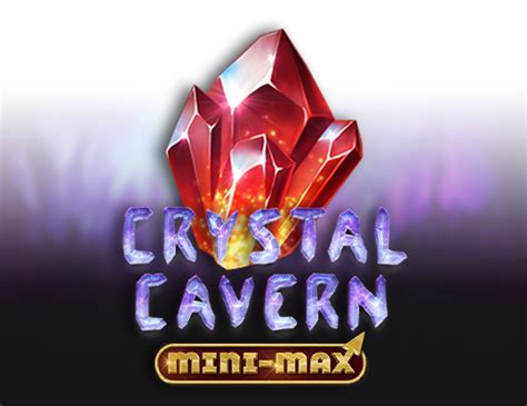 Crystal Cavern Mini Max Blaze