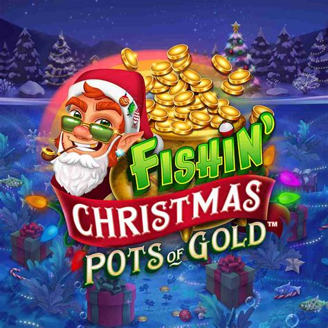 Fishin Christmas Pots Of Gold Betsson