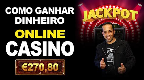Ganhar dinheiro nos casinos online