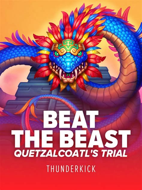 Jogar Beat The Beast Quetzalcoatl S Trial com Dinheiro Real