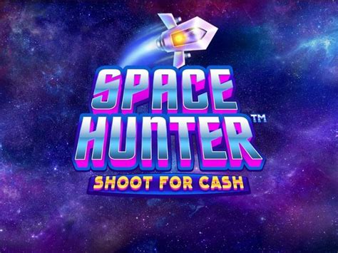 Space Hunter Shoot For Cash brabet
