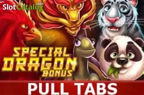 Special Dragon Bonus Pull Tabs Betano