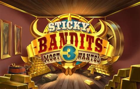 Sticky Bandits 3 Most Wanted betsul